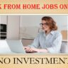 Work From Home Jobs Opportunity